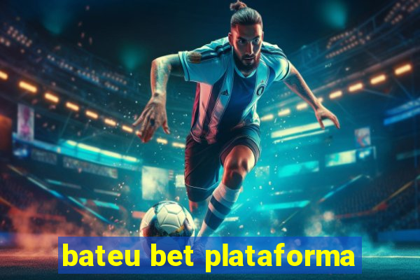 bateu bet plataforma