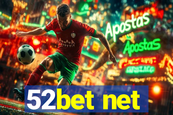 52bet net