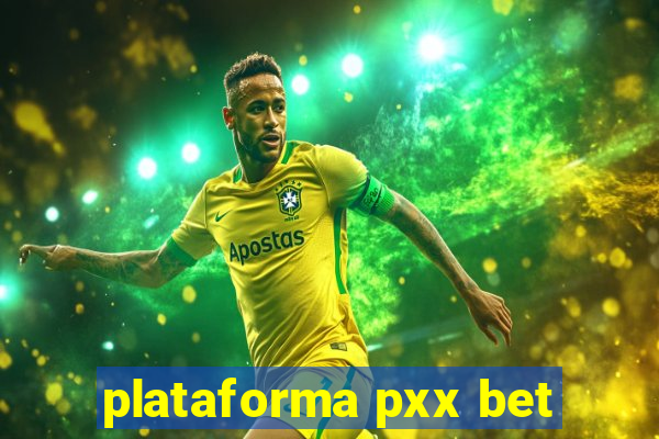 plataforma pxx bet