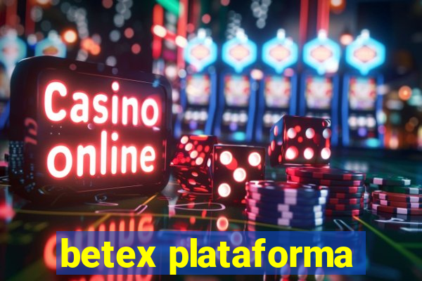 betex plataforma