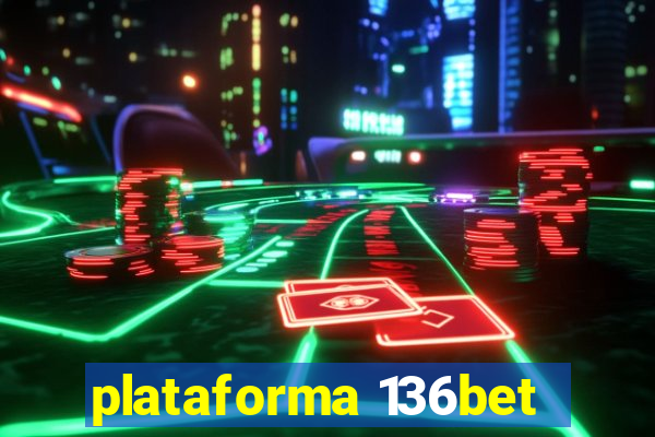 plataforma 136bet