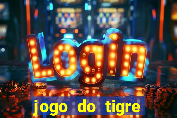 jogo do tigre falso dinheiro infinito