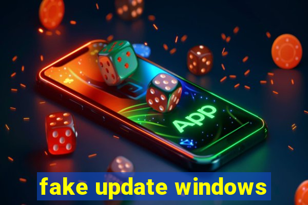 fake update windows