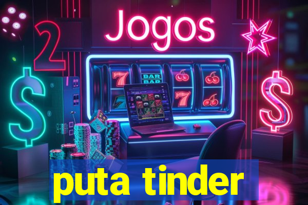 puta tinder