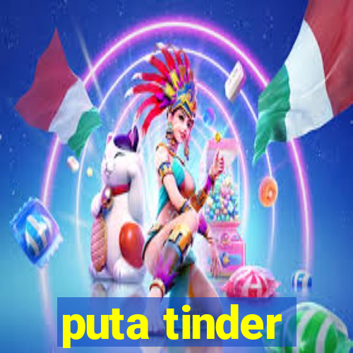 puta tinder