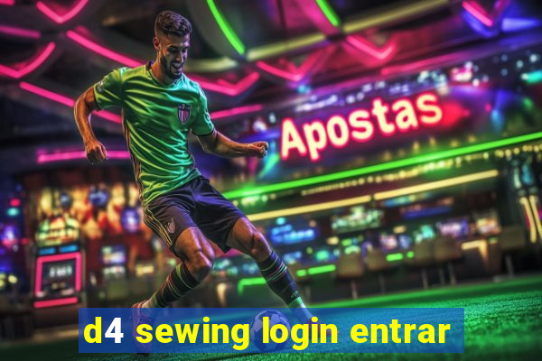 d4 sewing login entrar