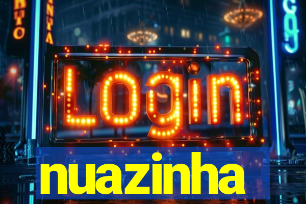 nuazinha