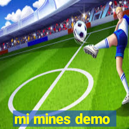 mi mines demo