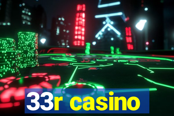 33r casino