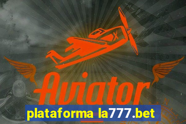 plataforma la777.bet