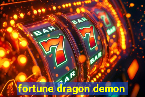 fortune dragon demon