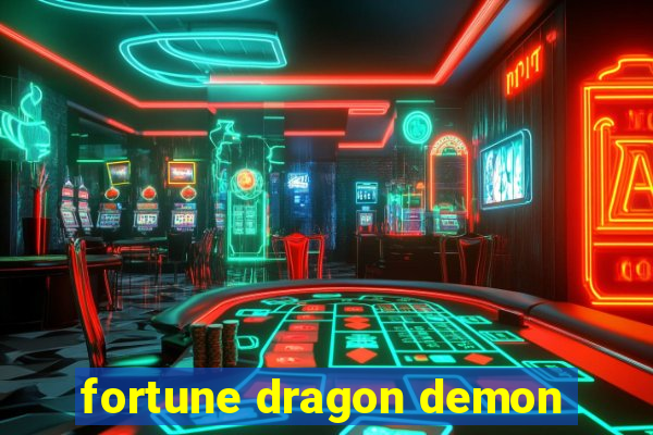 fortune dragon demon