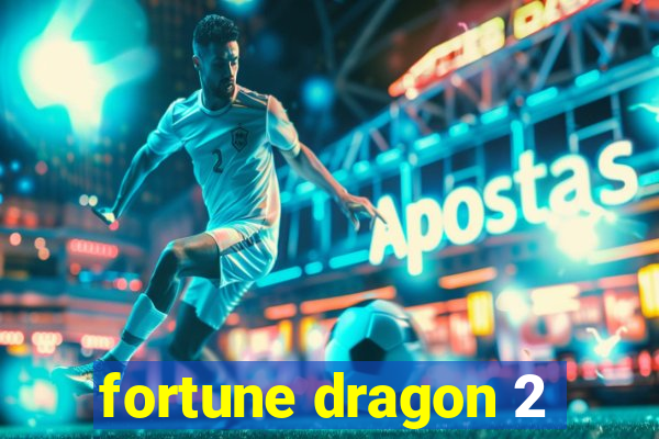 fortune dragon 2