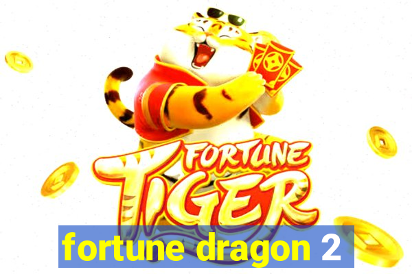 fortune dragon 2