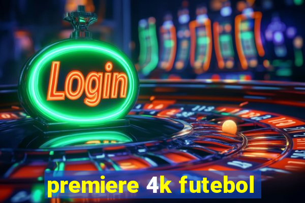 premiere 4k futebol