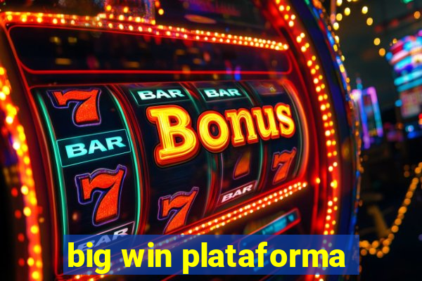 big win plataforma