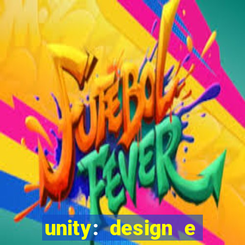 unity: design e desenvolvimento de jogos pdf