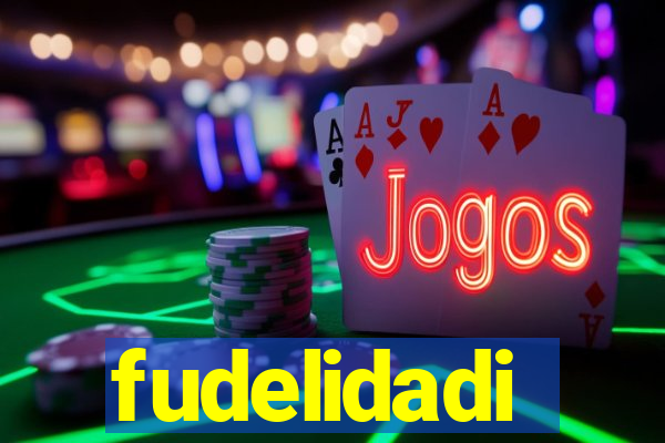 fudelidadi