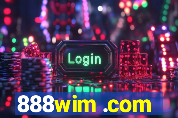 888wim .com