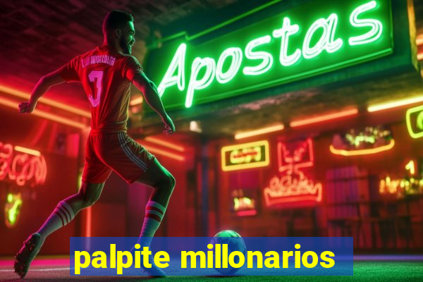 palpite millonarios