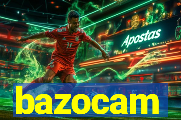 bazocam