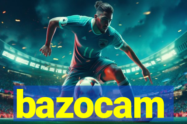 bazocam