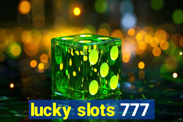 lucky slots 777