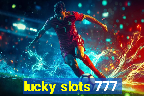 lucky slots 777