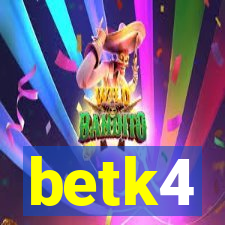 betk4