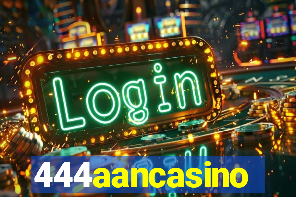 444aancasino