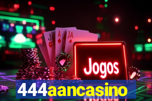 444aancasino