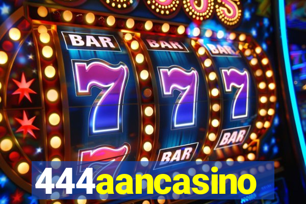 444aancasino