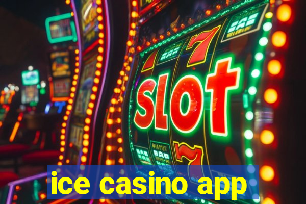 ice casino app