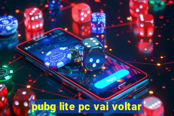 pubg lite pc vai voltar