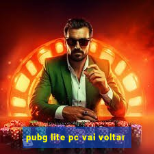 pubg lite pc vai voltar