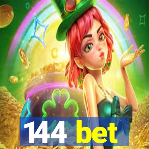 144 bet