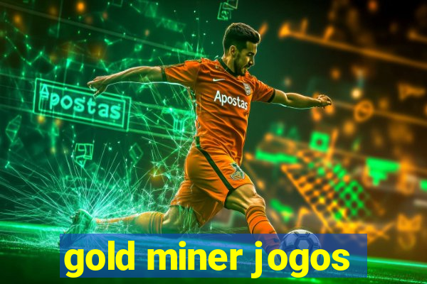 gold miner jogos