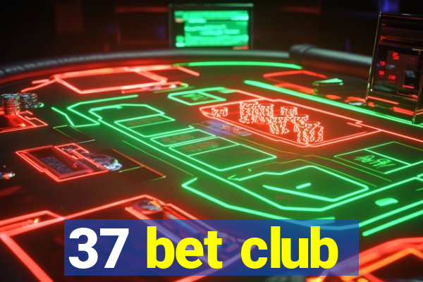 37 bet club