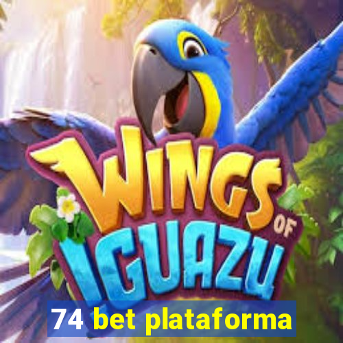 74 bet plataforma