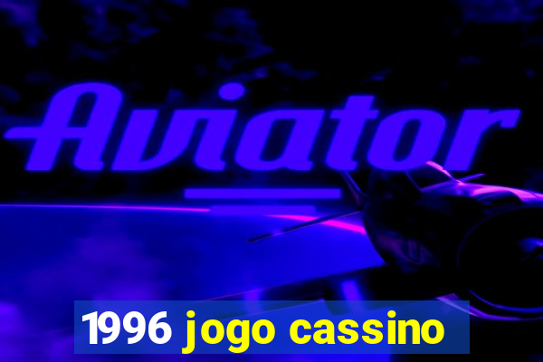 1996 jogo cassino