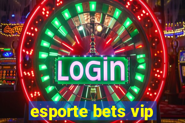 esporte bets vip