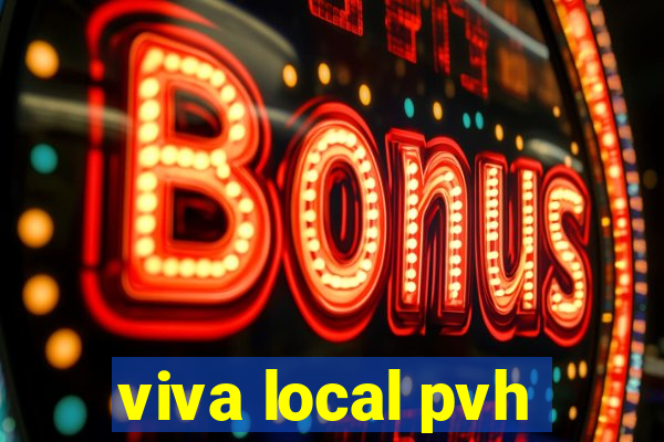 viva local pvh