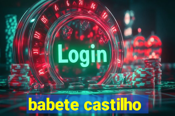 babete castilho