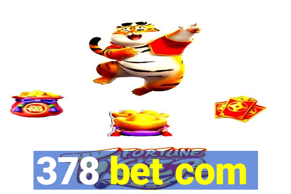 378 bet com