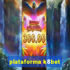 plataforma k8bet