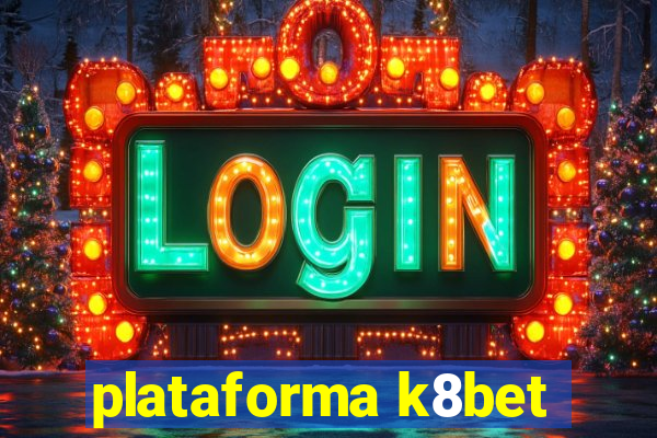 plataforma k8bet