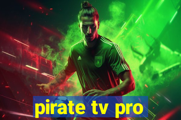 pirate tv pro