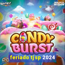 feriado tjsp 2024