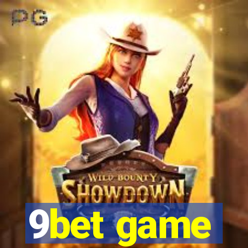 9bet game