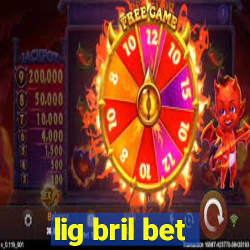 lig bril bet